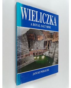 Kirjailijan Janusz Podlecki käytetty kirja Wieliczka, a Royal Salt Mine