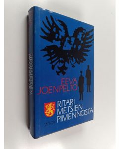 Kirjailijan Eeva Joenpelto käytetty kirja Ritari metsien pimennosta