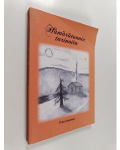 Kirjailijan Timo Nissinen käytetty kirja Hämärätunnin tarinoita