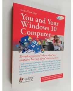 Kirjailijan Studio Studio Visual Steps käytetty kirja You and Your Windows 10 Computer - Everything You Need to Know about Your Computer, Internet, Digital Photos and More