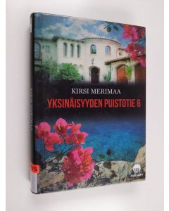 Kirjailijan Kirsi Merimaa käytetty kirja Yksinäisyyden puistotie 6