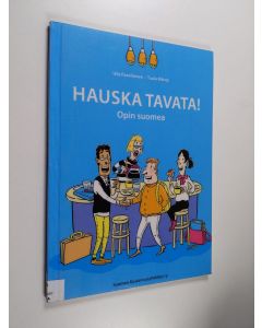 Kirjailijan Ulla Paavilainen & Tuula Mänty käytetty kirja Hauska tavata! : Opin suomea