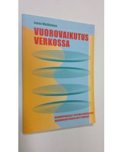 Kirjailijan Olavi Myllynen käytetty kirja Hallituksen tai viiteryhmän tehtävä pk-yrityksen eri elinkaaren vaiheissa