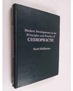 käytetty kirja Modern developments in the principles and practice of chiropractic : based on a conference sponsored by the International Chiropractors Association, Anaheim, California, February 1979
