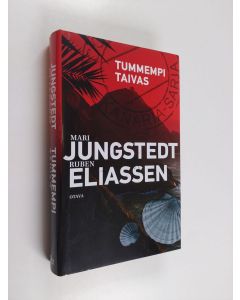 Kirjailijan Mari Jungstedt & Ruben Eliassen käytetty kirja Tummempi taivas (ERINOMAINEN)