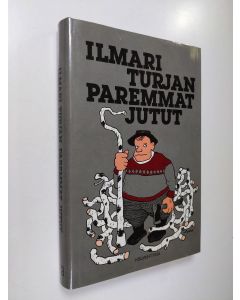 Kirjailijan Ilmari Turja käytetty kirja Ilmari Turjan paremmat jutut (ERINOMAINEN)