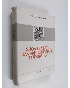 Kirjailijan Jouko Hautala käytetty kirja Suomalainen kansanrunoudentutkimus