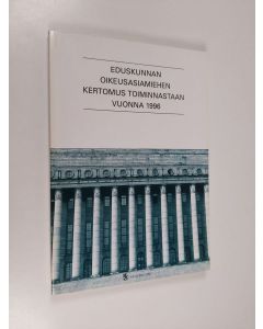 käytetty kirja Eduskunnan oikeusasiamiehen kertomus toiminnastaan 1996