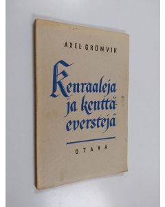 Kirjailijan Axel Grönvik käytetty kirja Kenraaleja ja kenttäeverstejä
