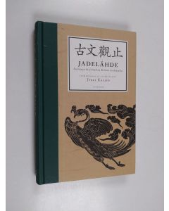 käytetty kirja Jadelähde : Valittuja kirjoituksia Kiinan keskiajalta