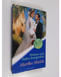 Kirjailijan Martha Shields käytetty kirja Prinsen och halva kungariket