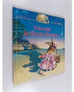 Kirjailijan Genevieve Huriet käytetty kirja Viivi-täti ja Hirviö Hirvitys