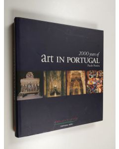 Kirjailijan Paulo Pereira käytetty kirja 2000 Years of Art in Portugal