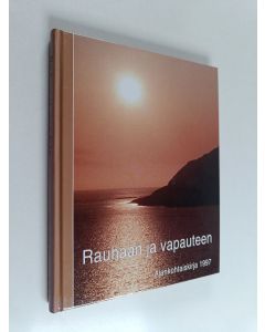 käytetty kirja Rauhaan ja vapauteen - Ajankohtaiskirja 1997