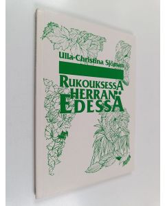 Kirjailijan Ulla-Christina Sjöman käytetty kirja Rukouksessa Herran edessä