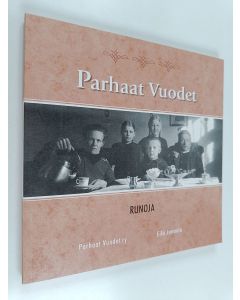 Kirjailijan Eila Junnola käytetty kirja Parhaat vuodet : runoja