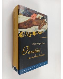 Kirjailijan Mario Vargas Llosa käytetty kirja Paratiisi on nurkan takana
