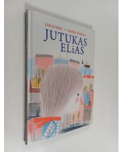 Kirjailijan Essi Kummu käytetty kirja Jutukas Elias