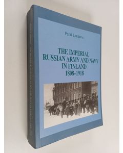 Kirjailijan Pertti Luntinen käytetty kirja The imperial Russian army and navy in Finland 1808-1918