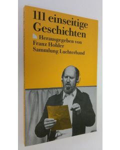 Tekijän Franz Hohler  käytetty kirja 111 einseitige Geschichten