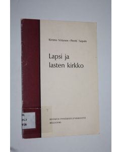 Kirjailijan Kimmo Virtanen käytetty teos Lapsi ja lasten kirkko