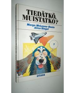 Kirjailijan Margo McLoone-Basta käytetty kirja Tiedätkö, muistatko : nuorten tietokalenteri