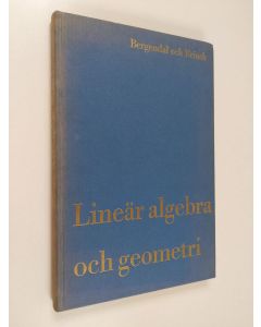 Kirjailijan Inge Brinck & Gunnar Bergendal käytetty kirja Lineär Algebra och Geometri