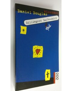 Kirjailijan Daniel Douglas käytetty kirja Dillingers Luftschiff : Roman (UUDENVEROINEN)