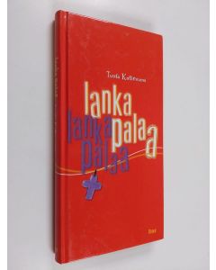 Kirjailijan Tuula Kallioniemi käytetty kirja Lanka palaa