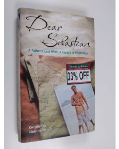 käytetty kirja Dear Sebastian : a father's last wish, a legacy of inspiration