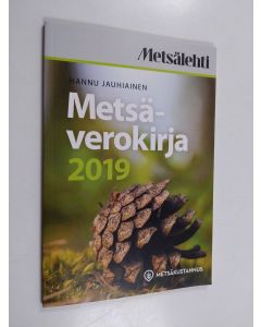 Kirjailijan Hannu Jauhiainen käytetty teos Metsäverokirja 2019 - Metsälehden metsäverokirja