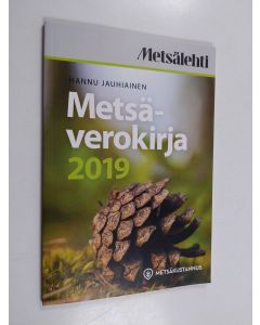Kirjailijan Hannu Jauhiainen käytetty teos Metsäverokirja 2019 - Metsälehden metsäverokirja