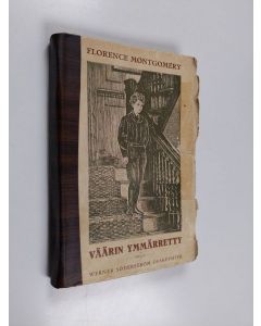 Kirjailijan Florence Montgomery käytetty kirja Väärin ymmärretty