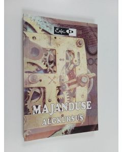 Kirjailijan Uku Alakivi & Andres Arrak käytetty kirja Majanduse algkursus - õpik keskkoolile