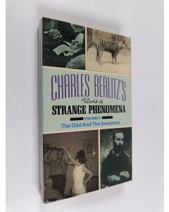 Kirjailijan Charles Berlitz käytetty kirja Charles Berlitz's World of Strange Phenomena vol. 3 : The Odd and the awesome