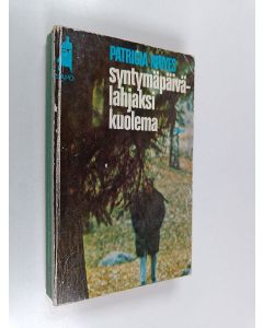 Kirjailijan Patricia Moyes käytetty kirja Syntymäpäivälahjaksi kuolema