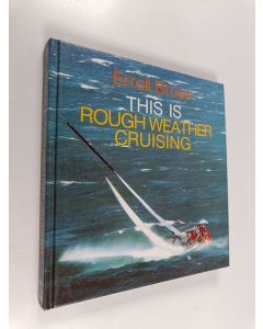 Kirjailijan Susan Bruce käytetty kirja This Is Rough Weather Cruising