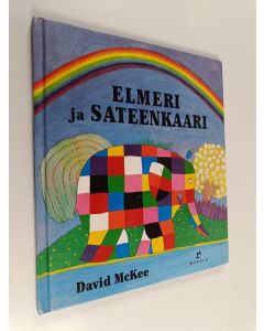 Kirjailijan David McKee käytetty kirja Elmeri ja sateenkaari