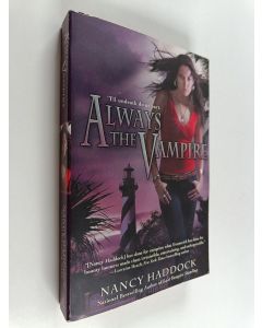 Kirjailijan Nancy Haddock käytetty kirja Always the Vampire