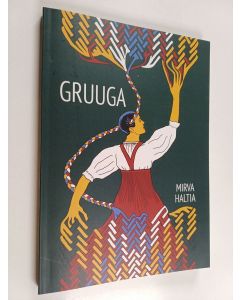Kirjailijan Mirva Haltia käytetty kirja Gruuga