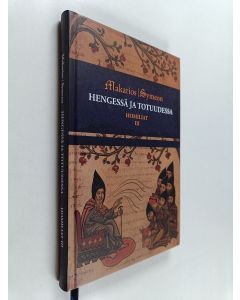 Kirjailijan Symeon & Makarios käytetty kirja Hengessä ja totuudessa - Homiliat III