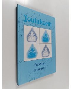 Kirjailijan Sanelma Kuusisto käytetty kirja Joulukortti