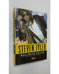Kirjailijan Steven Tyler käytetty kirja Maailmojen välissä : Rock'n'roll -muistelmat