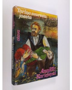 Kirjailijan Annikki Kariniemi käytetty kirja Tarina suuresta joesta