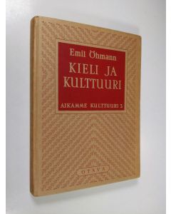 Kirjailijan Emil Öhmann käytetty kirja Kieli ja kulttuuri : kielitieteen peruskysymyksiä