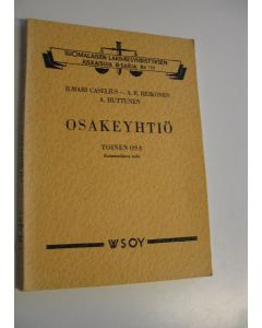 Kirjailijan Ilmari Caselius käytetty kirja Osakeyhtiö 2 ensimmäinen nide