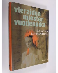 Kirjailijan Susanna Blumenthal käytetty kirja Vieraiden miesten vuodenaika