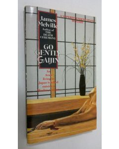 Kirjailijan James Melville käytetty kirja Go gently Gaijin
