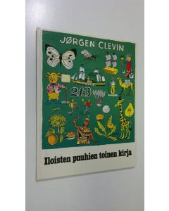 Kirjailijan Jörgen Clevin käytetty kirja Iloisten puuhien kirja : tiedä, tunne, mieti, muista