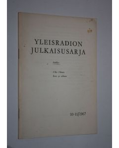 Kirjailijan Vilho Viksten käytetty teos Yleisradion julkaisusarja  10-11/1967 : Runo ja tulkinta